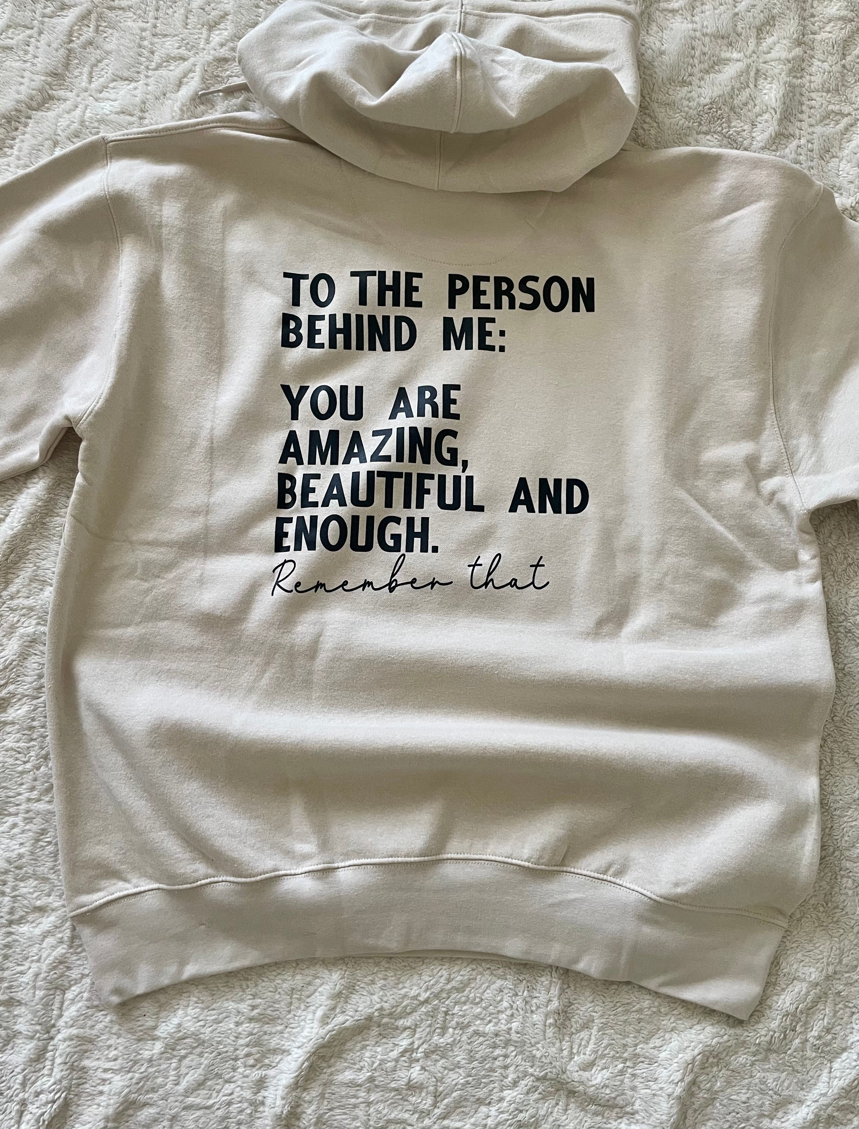 To The Person Behind Me Hoodie
