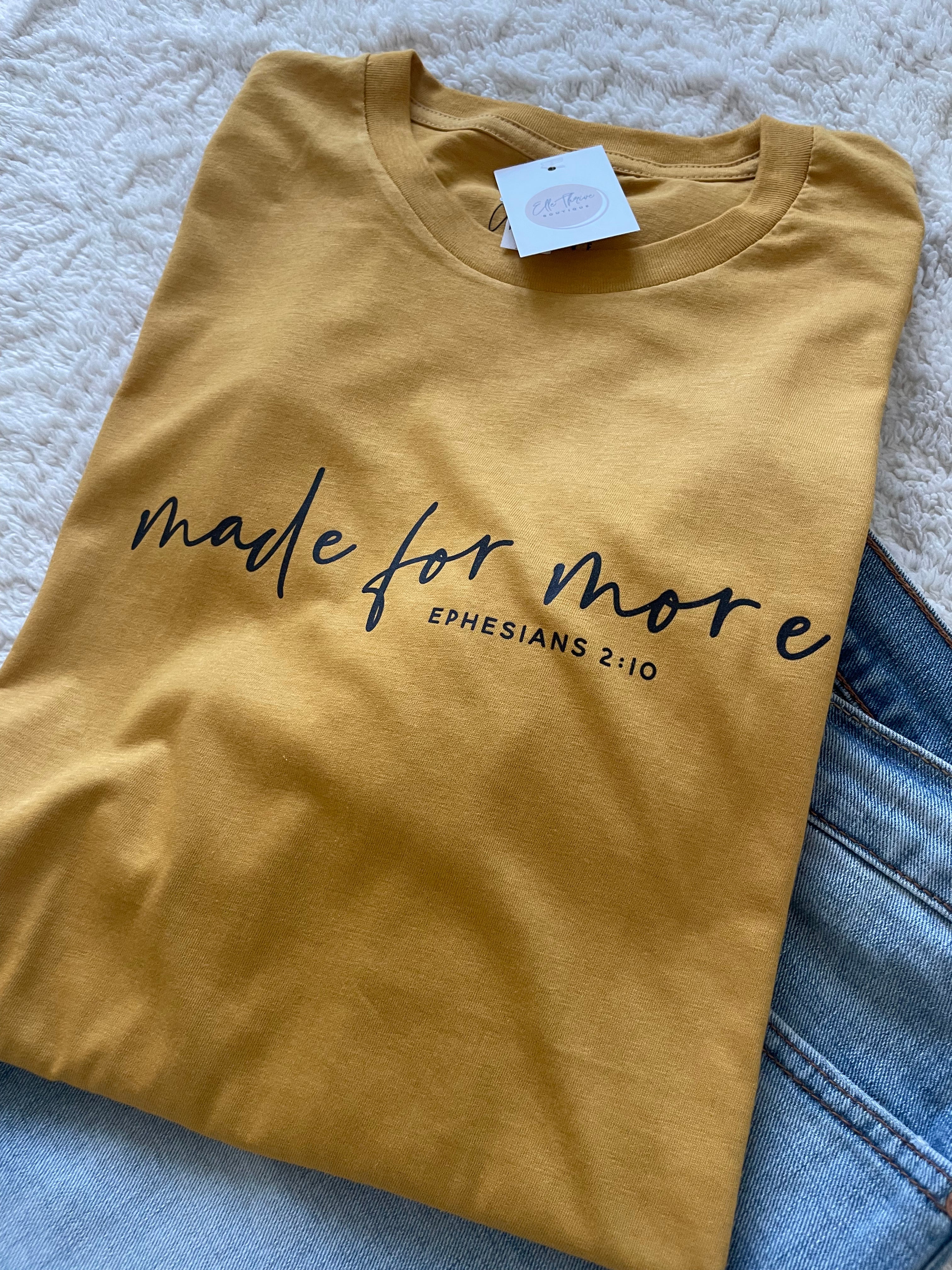 Made for More T-shirt