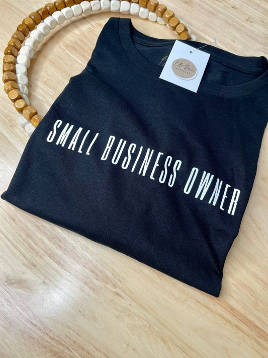 Small Business Owner T-Shirt - Elle Thrive Boutique