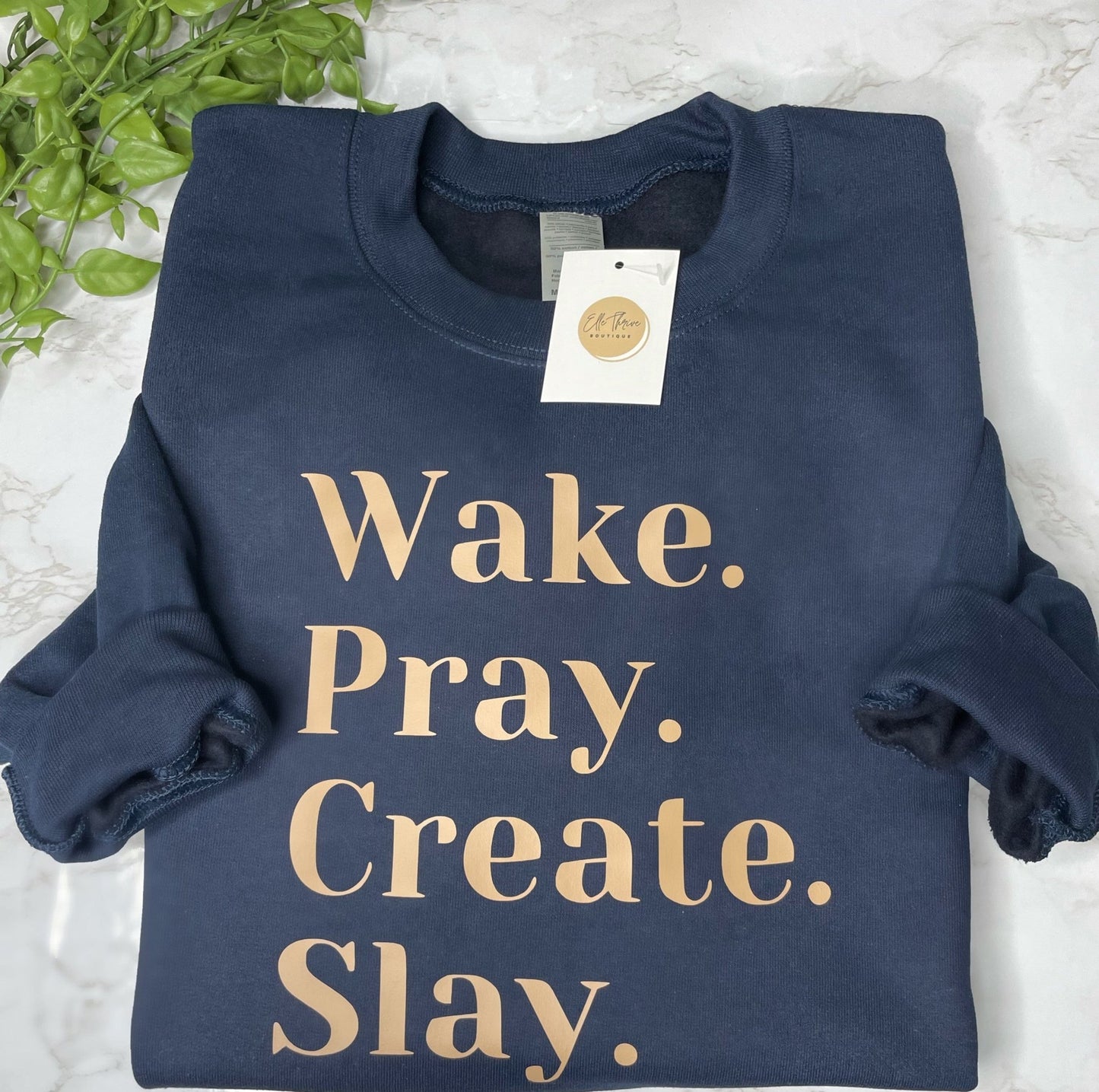 Wake. Pray. Create. Slay Crewneck Sweatshirt - Elle Thrive Boutique